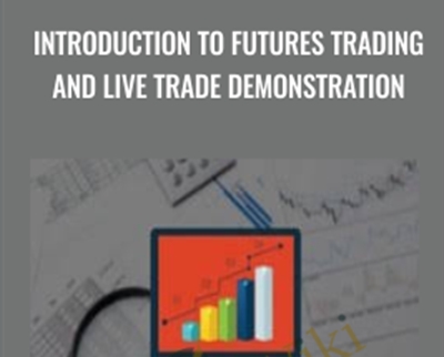 Introduction to Futures Trading and Live Trade Demonstration